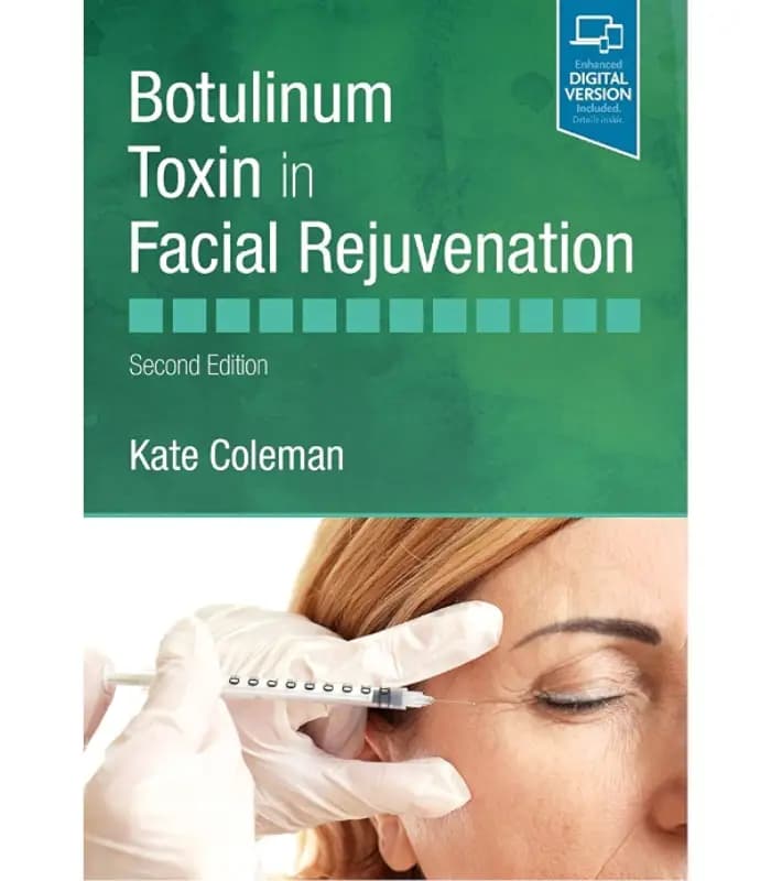 کتاب Botulinum Toxin in Facial Rejuvenation (سم بوتولینوم در جوان‌سازی صورت) اثر کیت کولمن | نسخه انگلیسی PDF
