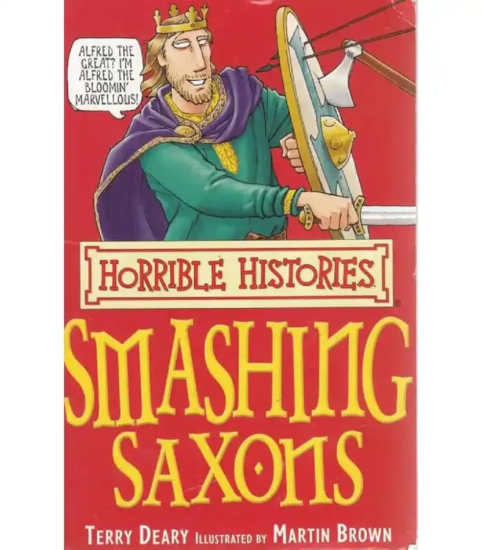 کتاب Horrible Histories: The Smashing Saxons (تاریخ‌های ترسناک: ساکسون‌های شگفت‌انگیز) اثر تری دیری | نسخه انگلیسی PDF