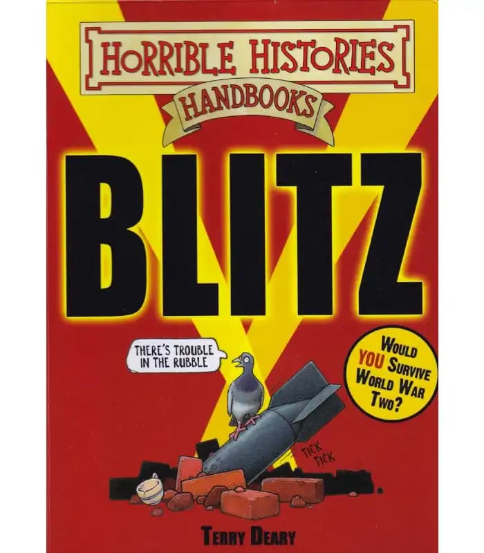 کتاب Horrible Histories: The Blitz (تاریخهای ترسناک: بلیتز) اثر تری دیری | نسخه انگلیسی PDF