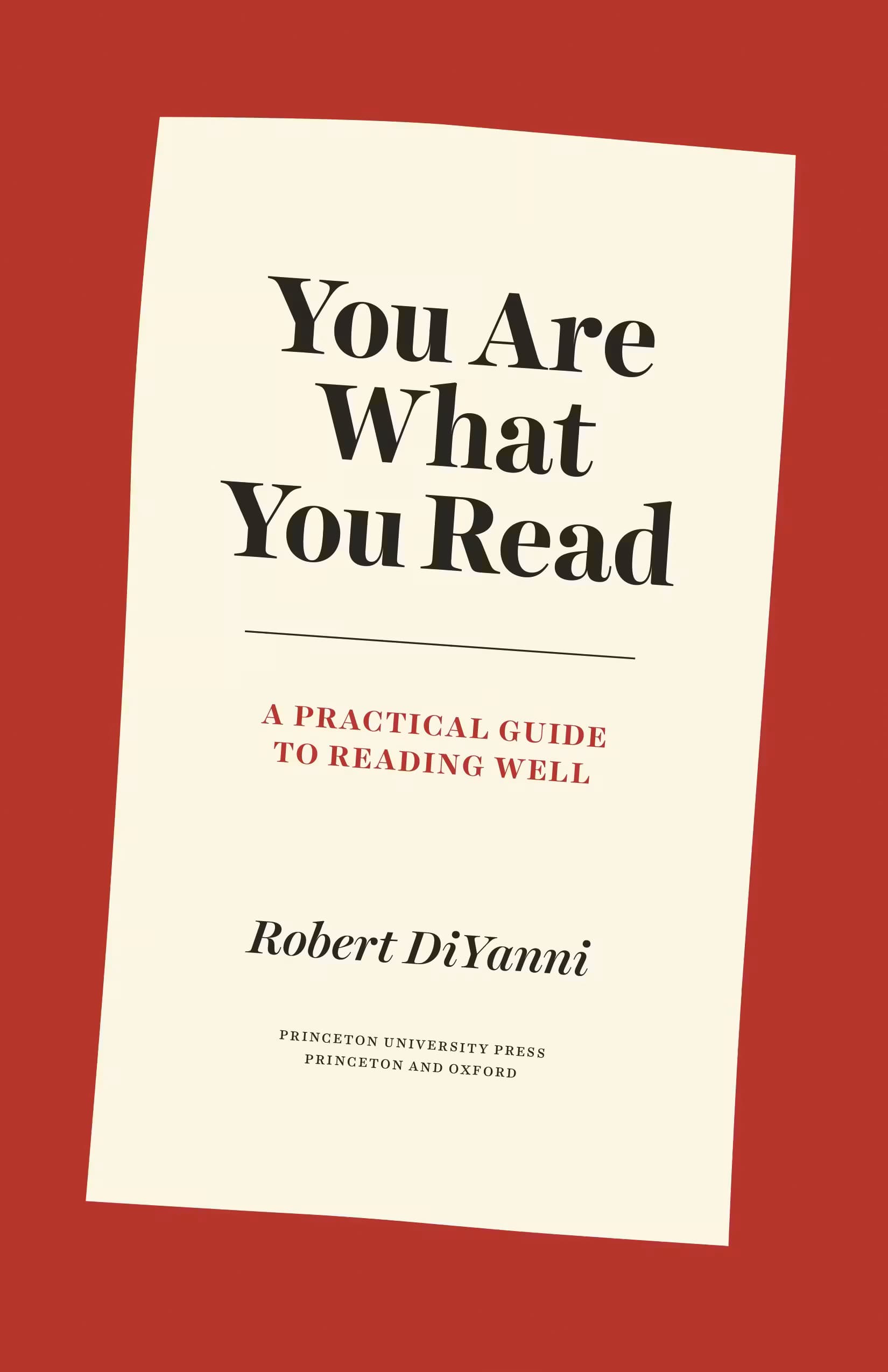 کتاب You Are What You Read (شما همان چیزی هستید که میخوانید: راهنمای عملی برای خوب خواندن) نسخه انگلیسی PDF | رابرت دییانی
