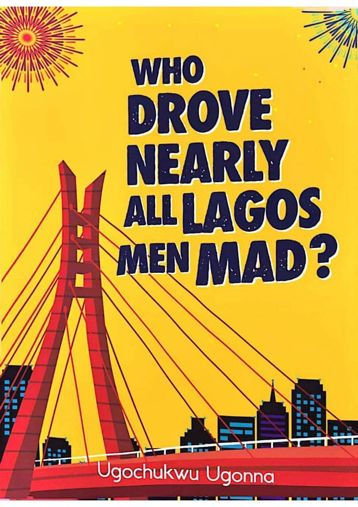 کتاب Who Drove Nearly All Lagos Men Mad (چه کسی تقریباً همه مردان لاگوس را دیوانه کرد) نسخه انگلیسی PDF | اوگوچوکو اوگونا
