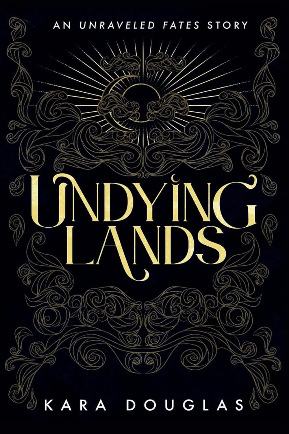 Undying Lands (The Unraveled Fate Series)
