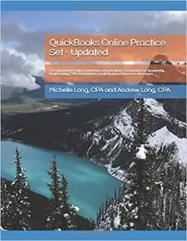کتاب QuickBooks Online Practice Set – Updated: Get QuickBooks Online Experience Using Realistic Transactions for Accounting, Bookkeeping, CPAs, ProAdvisors, Small Business Owners or other users