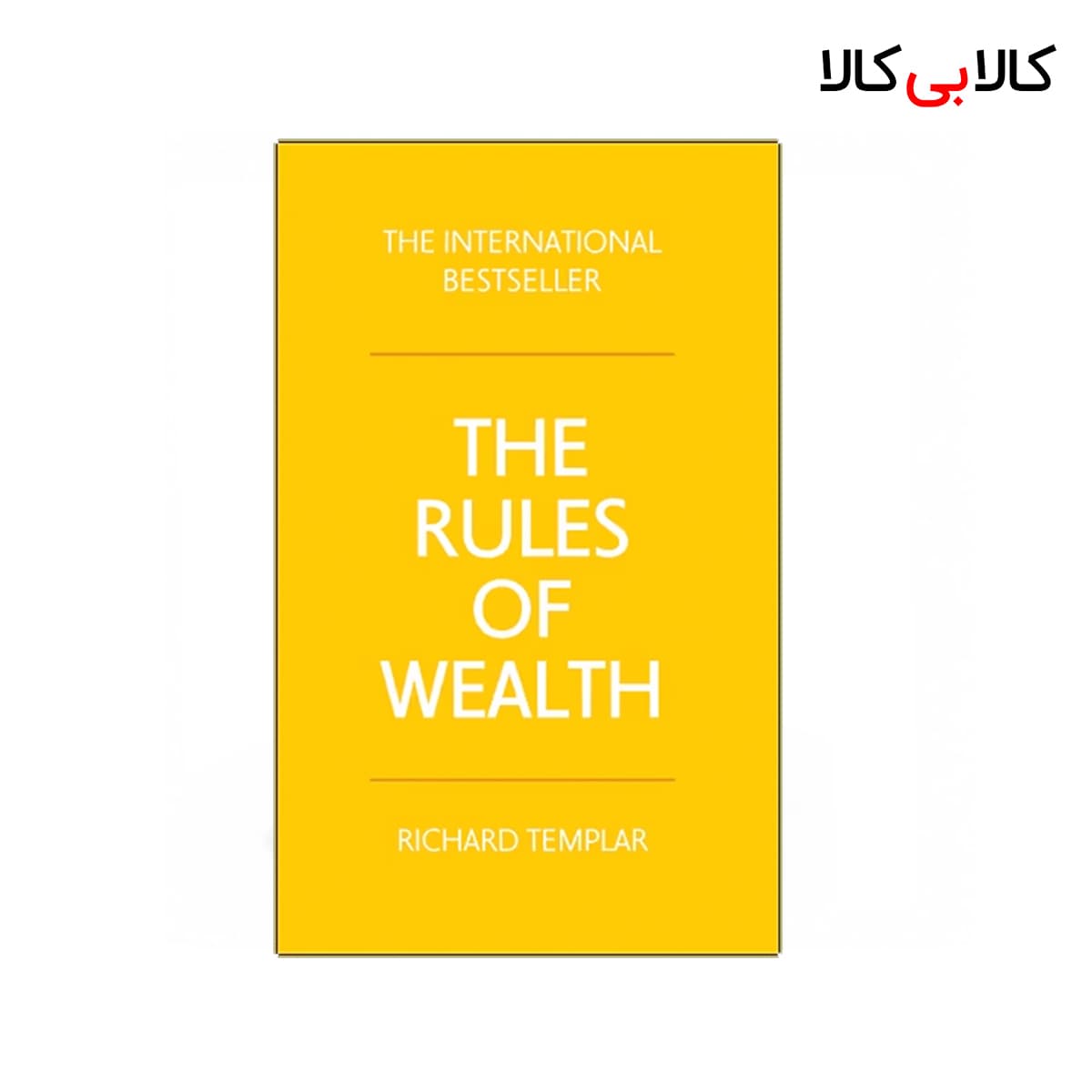 کتاب The Rules of Wealth اثر Richard Templar انتشارات جنگل