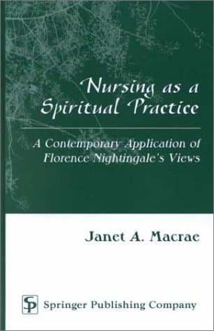 کتاب Nursing as a Spiritual Practice: A Contemporary Application of Florence نسخه کامل