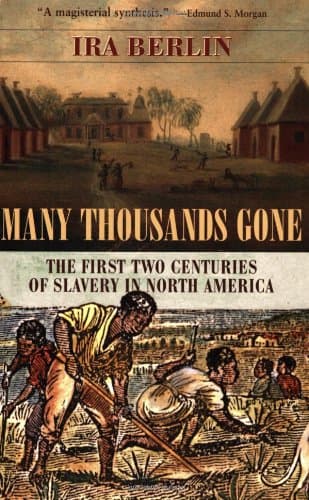 کتاب Many Thousands Gone: The First Two Centuries of Slavery in North America نسخه کامل