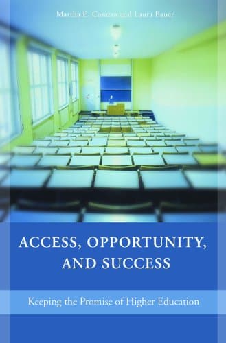 کتاب Access, Opportunity, and Success: Keeping the Promise of Higher Education نسخه کامل