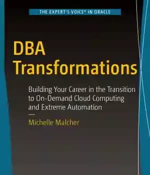 دانلود کتاب DBA transformations building your career in the transition to on-demand cloud computing and extreme automation – تحولات DBA…
