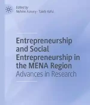 دانلود کتاب Entrepreneurship and Social Entrepreneurship in the MENA Region: Advances in Research – کارآفرینی و کارآفرینی اجتماعی در منطقه…