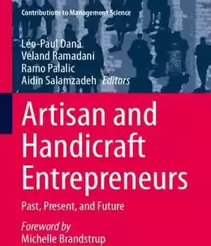 دانلود کتاب Artisan and Handicraft Entrepreneurs: Past, Present, and Future – صنعتگران و کارآفرینان صنایع دستی: گذشته، حال و آینده