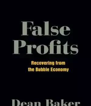 دانلود کتاب False Profits: Recovering from the Bubble Economy – سودهای کاذب: ریکاوری از اقتصاد حبابی