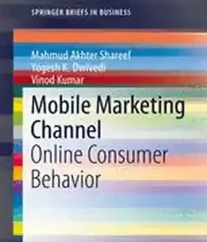 دانلود کتاب Mobile Marketing Channel: Online Consumer Behavior – کانال بازاریابی موبایل: رفتار مصرف کننده آنلاین