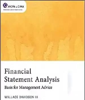دانلود کتاب Financial Statement Analysis: Basis for Management Advice – تجزیه و تحلیل صورتهای مالی: مبنایی برای مشاوره مدیریت