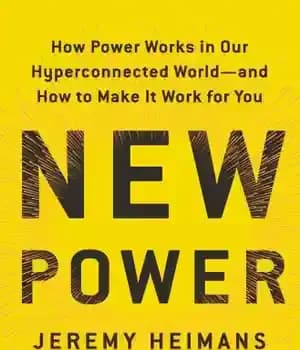 دانلود کتاب New power: how movements build, businesses thrive, and ideas catch fire in our hyper-connected world – قدرت جدید:…