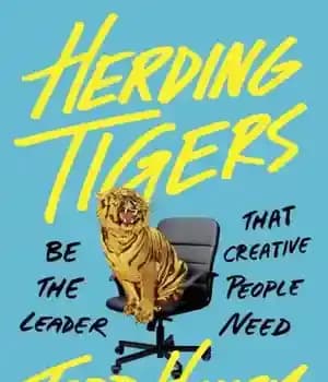 دانلود کتاب Herding tigers: be the leader that creative people need – گله داری ببرها: رهبر مورد نیاز افراد خلاق…