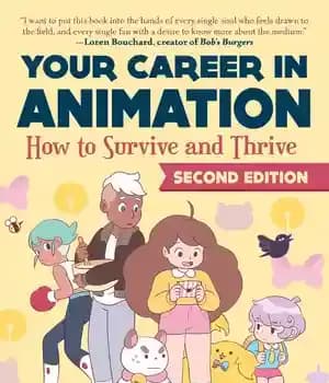 دانلود کتاب Your Career in Animation (2nd Edition): How to Survive and Thrive – شغل شما در انیمیشن (ویرایش دوم):…