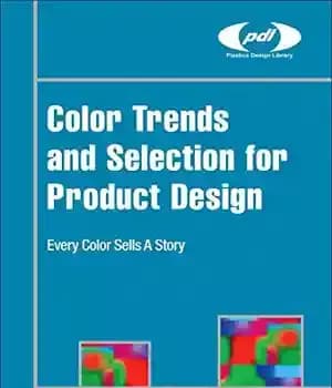 دانلود کتاب Color Trends and Selection for Product Design. Every Color Sells a Story – روند رنگ و انتخاب برای…