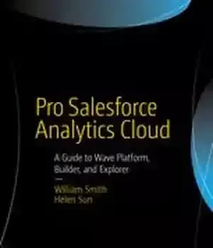 دانلود کتاب Pro Salesforce Analytics Cloud: A Guide to Wave Platform, Builder, and Explorer – Pro Salesforce Analytics Cloud: راهنمای…