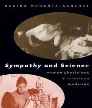 دانلود کتاب Sympathy and Science: Women Physicians in American Medicine – همدردی و علم: زنان پزشک در طب آمریکایی