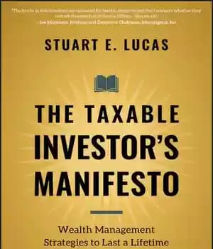 دانلود کتاب The Taxable Investor’s Manifesto: Wealth Management Strategies to Last a Lifetime – مانیفست سرمایه گذار مشمول مالیات: استراتژی…