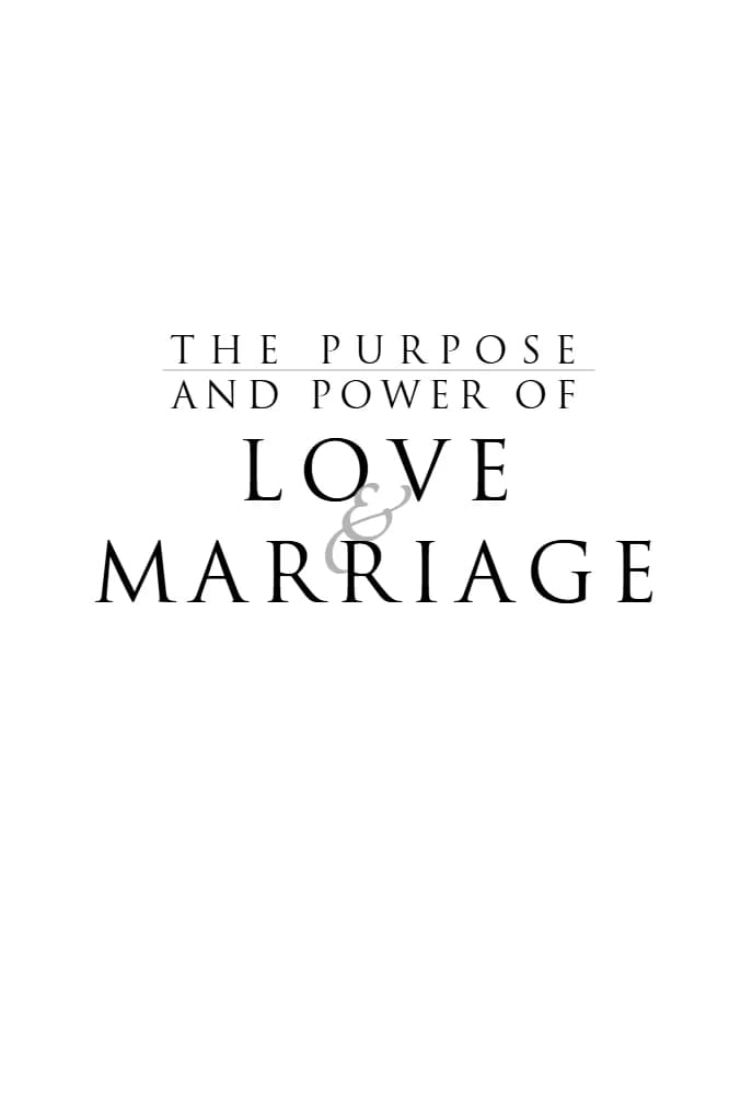 کتاب هدف و قدرت عشق و ازدواج (The Purpose and Power of love and Marriage) نسخه انگلیسی PDF | مایلز مونرو