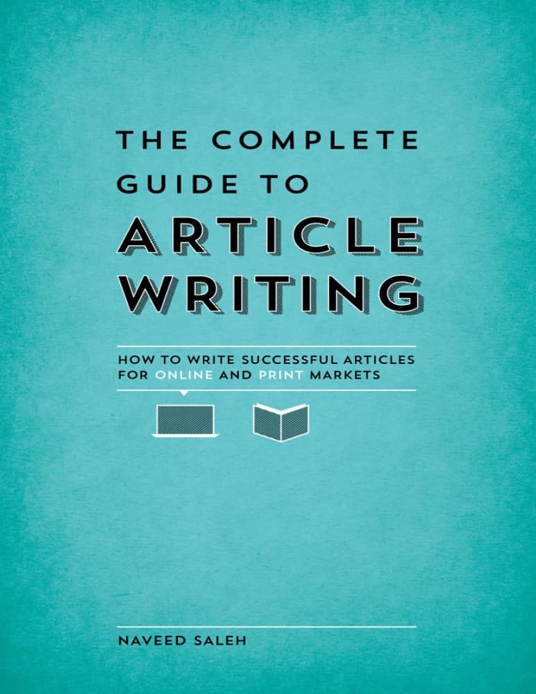 کتاب راهنمای کامل مقاله نویسی (The Complete Guide to Article Writing) نسخه انگلیسی PDF | نوین تامپسون