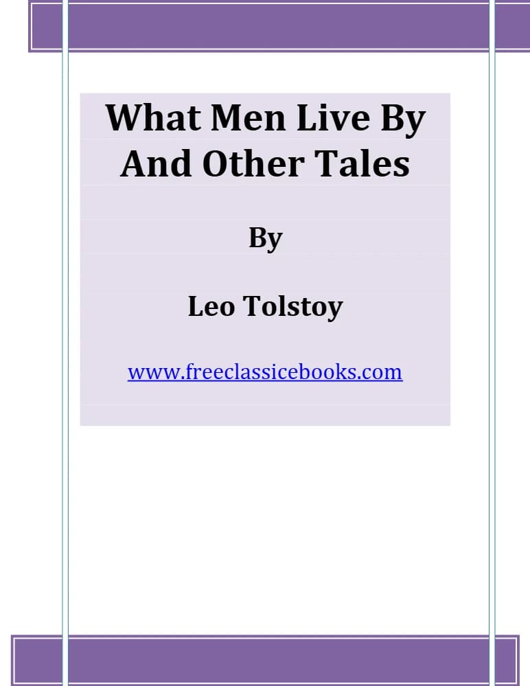 کتاب مردان با چه چیزی زندگی می کنند و قصه های دیگر (What Men Live By And Other Tales) نسخه انگلیسی PDF | لئو تولستوی