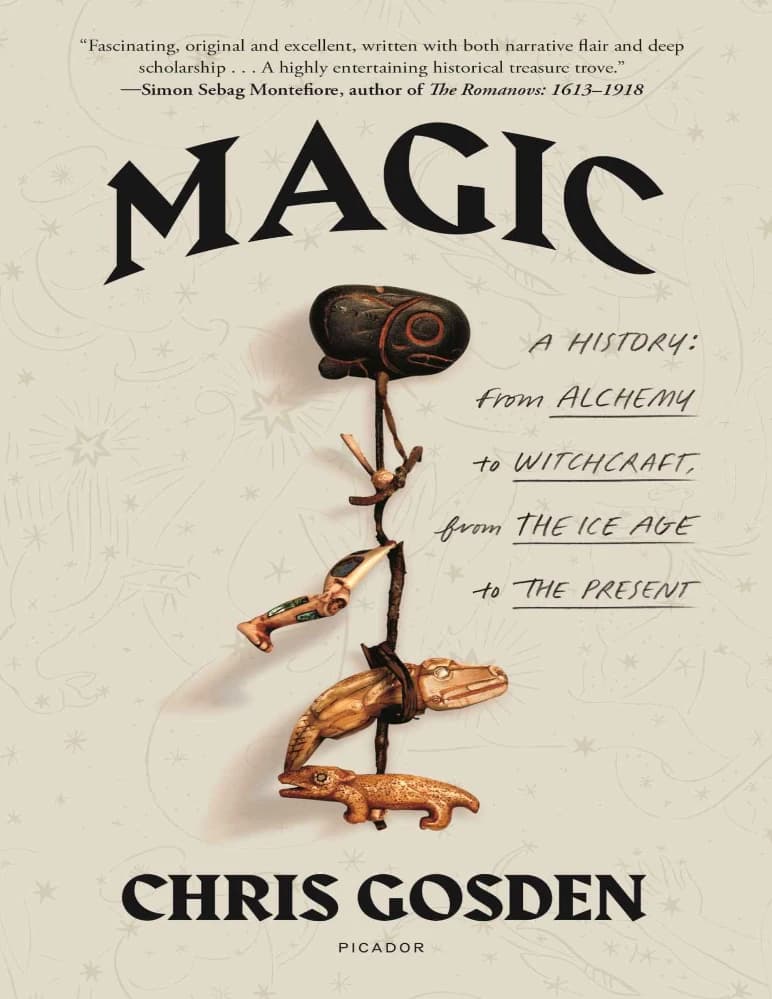 کتاب جادو، تاریخی از کیمیاگری تا جادوگری (Magic, A History) نسخه انگلیسی PDF | کریس گاسدن