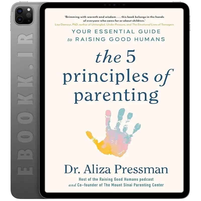 دانلود کتاب The 5 Principles of Parenting 2024
