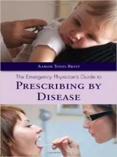 دانلود کتاب The Emergency Physician’s Guide to Prescribing by Disease