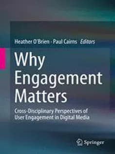 دانلود کتاب Why Engagement Matters: Cross-Disciplinary Perspectives of User Engagement in Digital Media