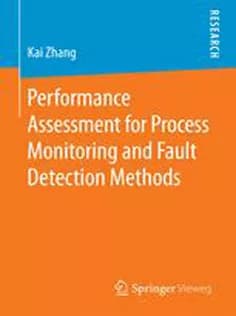 دانلود کتاب Performance Assessment for Process Monitoring and Fault Detection Methods