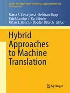 دانلود کتاب Hybrid Approaches to Machine Translation