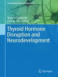 دانلود کتاب Thyroid Hormone Disruption and Neurodevelopment