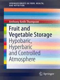 دانلود کتاب Fruit and Vegetable Storage:Hypobaric, Hyperbaric and Controlled Atmosphere