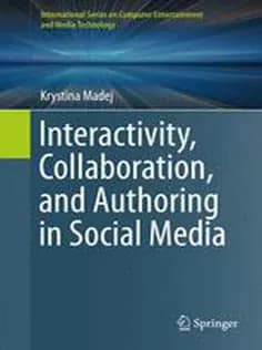 دانلود کتاب Interactivity, Collaboration, and Authoring in Social Media