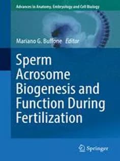 دانلود کتاب Sperm Acrosome Biogenesis and Function During Fertilization