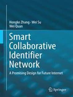 دانلود کتاب Smart Collaborative Identifier Network: A Promising Design for Future Internet