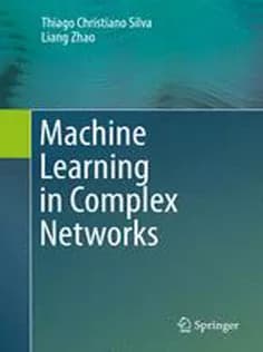 دانلود کتاب Machine Learning in Complex Networks