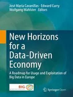 دانلود کتاب New Horizons for A Data-Driven Economy: A Roadmap for Usage and Exploitation of Big Data in Europe