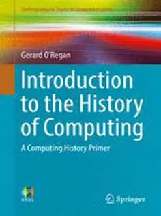 دانلود کتاب Introduction to the History of Computing: A Computing History Primer