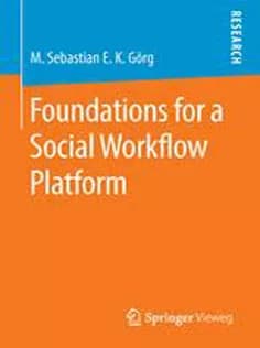 دانلود کتاب Foundations for A Social Workflow Platform
