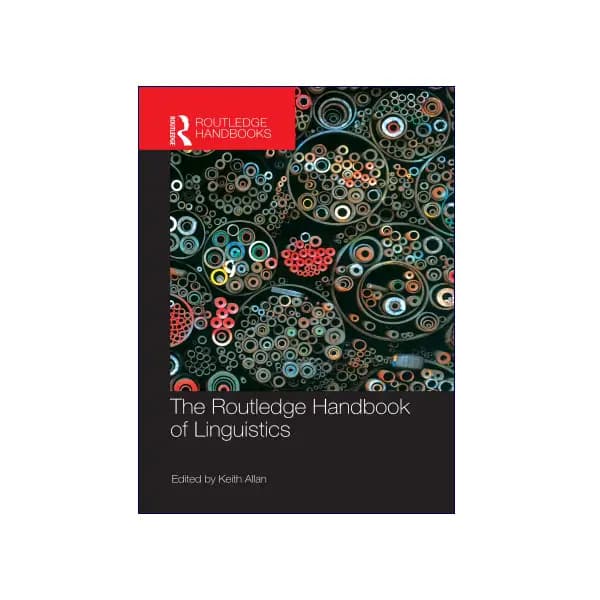 The Routledge Handbook of Linguistics