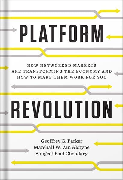 دانلود کتاب Platform Revolution: How Networked Markets Are Transforming the Economy and How to Make Them Work for You: How Networked Markets Are Transforming the Economy―and How to Make Them Work for