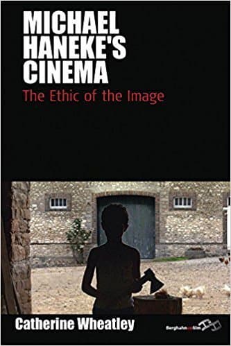 کتاب Michael Haneke’s Cinema: The Ethic of the Image