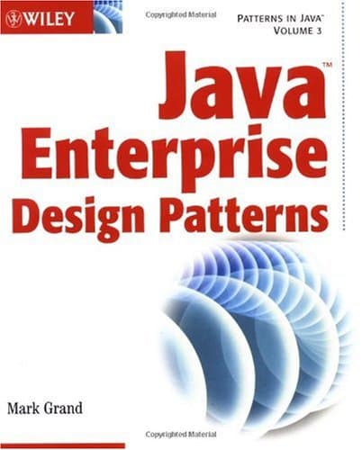 Java Enterprise Design Patterns: Patterns in Java
