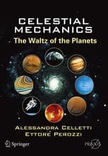 Celestial Mechanics: The Waltz of the Planets
