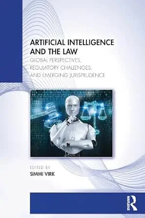 و دانلود نسخه کامل کتاب زبان اصلی Artificial Intelligence and the Law: Global Perspectives, Regulatory Challenges, and Emerging Jurisprudence | دانلود کتاب خارجی