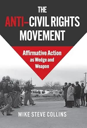 و دانلود نسخه کامل کتاب زبان اصلی The Anti-Civil Rights Movement: Affirmative Action as Wedge and Weapon PDF | دانلود کتاب خارجی