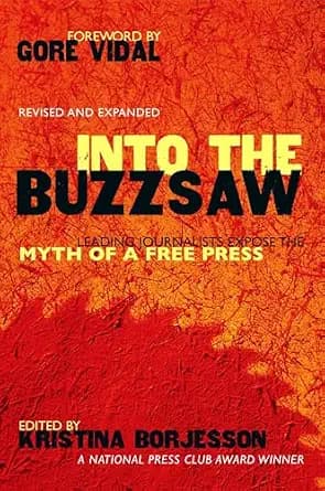 و دانلود نسخه کامل کتاب زبان اصلی Into The Buzzsaw: LEADING JOURNALISTS EXPOSE THE MYTH OF A FREE PRESS PDF | دانلود کتاب خارجی